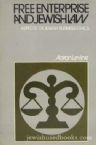 Free Enterprise and Jewish Law: Aspects of Jewish Business Ethics (The Library of Jewish Law and Ethics ; V. 8)